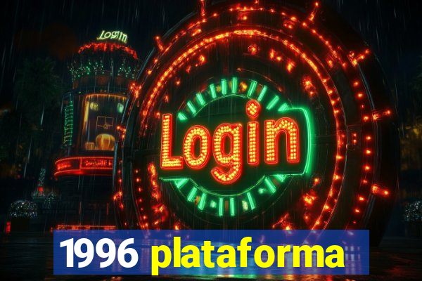 1996 plataforma